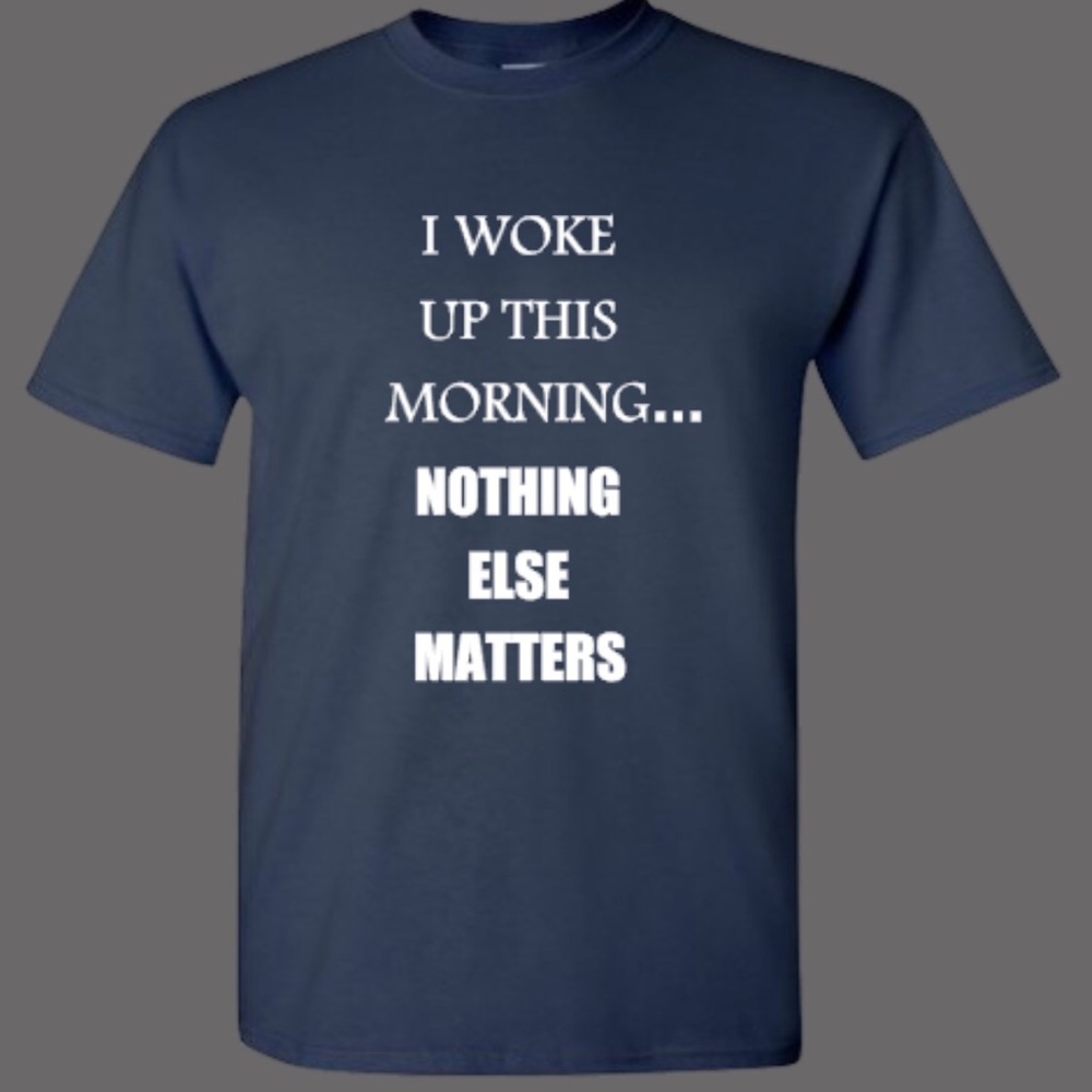 Inspirational Blue T Shirt I Woke Up This Morning Faith